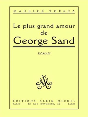 cover image of Le Plus Grand Amour de George Sand